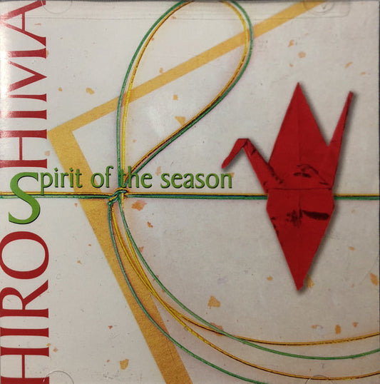 HIROSHIMA: SPIRIT OF THE SEASON