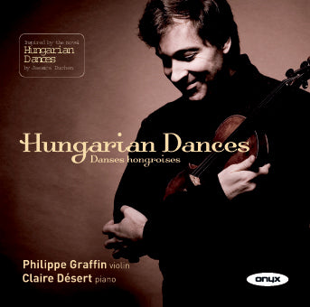 Hungarian Dances - Philippe Graffin, Claire Désert