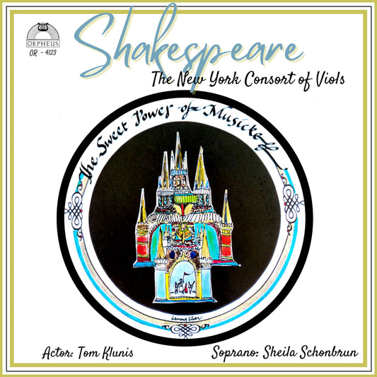 SHAKESPEARE: The Sweet Power of Musicke - New York Consort of Viols, Tom Klunis, Sheila Schonbrun (Digital Download)