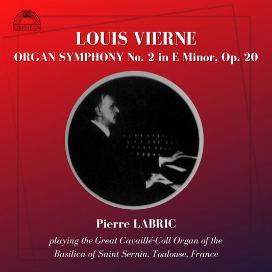 VIERNE: ORGAN SYMPHONY No. 2 in E Minor, Op. 20 - Pierre Labric (Digital Download)