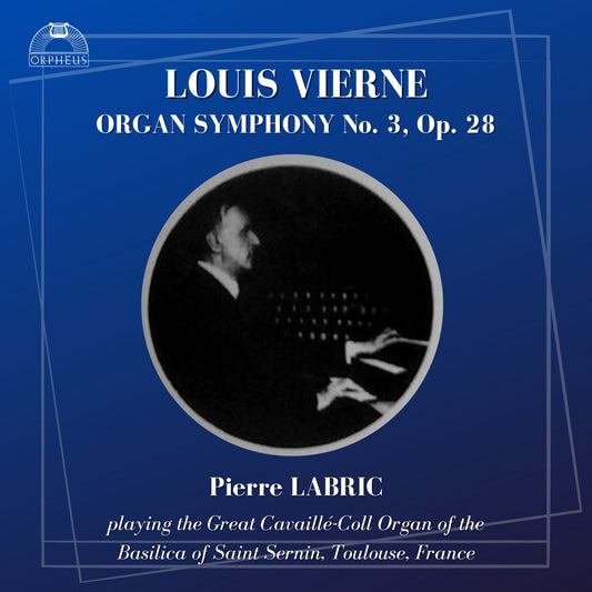 VIERNE: ORGAN SYMPHONY No. 3 in F-Sharp Minor, Op. 28 - Pierre Labric (Digital Download)