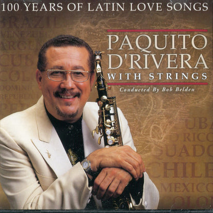 PAQUITO D'RIVERA WITH STRINGS: 100 Years Of Latin Love Songs