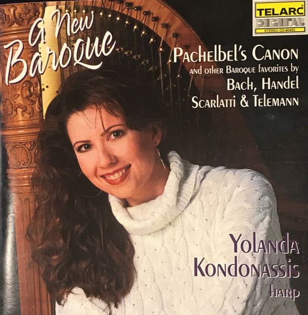 A NEW BAROQUE (HANDEL/SCARLATTI/BACH/PACHELBEL arranged for harp) - Yolanda Kondonassis
