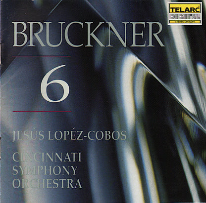 BRUCKNER: SYMPHONY NO. 6 - Jesus Lopez-Cobos, Cincinnati Symphony