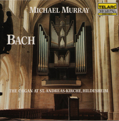 BACH: ORGAN WORKS - MICHAEL MURRAY (The Organ at St. Andreas-Kirche, Hildesheim)