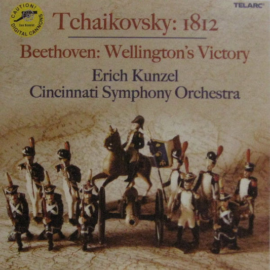 TCHAIKOVSKY: 1812 OVERTURE; BEETHOVEN: WELLINGTON'S VICTORY - Erich Kunzel, Cincinnati Pops Orchestra