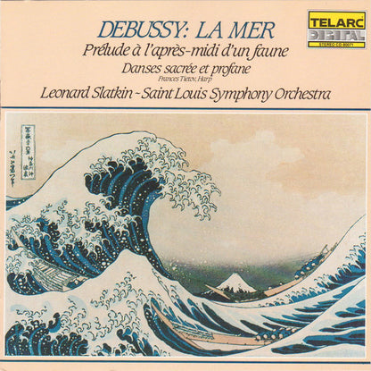 DEBUSSY: LA MER; PRELUDE A L'APRES-MIDI D'UNE FAUN, DANSES SACREE ET PROFANE - Leonard Slatkin, St. Louis Symphony Orchestra