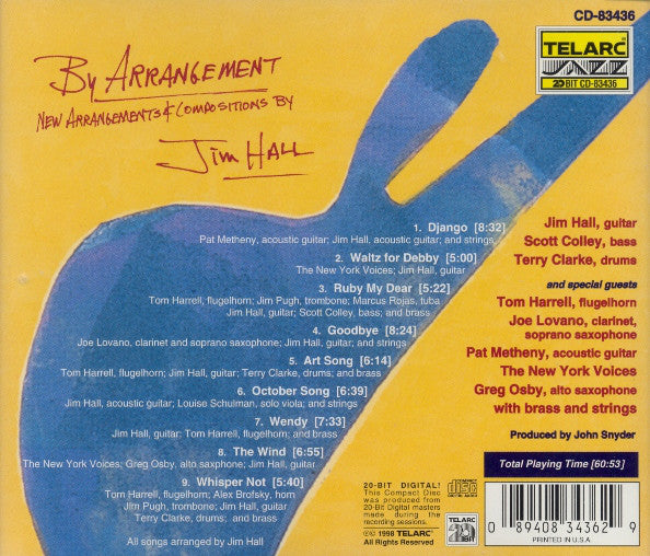 JIM HALL: BY ARRANGEMENT- New Arrangements and Compositions with Guests Pat Metheny, Greg Osby, Joe Lovano, Tom Harrell