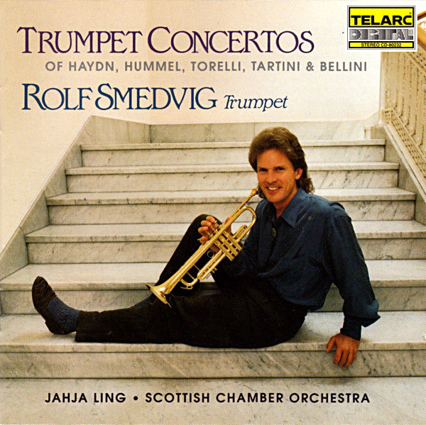 TRUMPET CONCERTOS (HAYDN/HUMMEL/TARTINI/TORELLI/BELLINI) - Rolf Smedvig, Jahja Ling, Scottish Chamber Orchestra