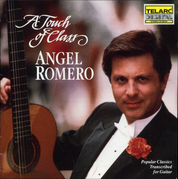 A TOUCH OF CLASS: Popular Classics arranged for guitar - Angel Romero