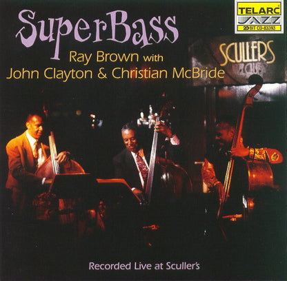RAY BROWN, JOHN CLAYTON, CHRISTIAN MCBRIDE: SUPER BASS (LIVE AT SCULLERS)