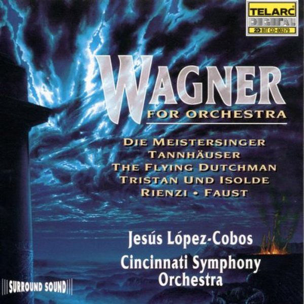 WAGNER FOR ORCHESTRA - Lopez-Cobos, Cincinnati Symphony