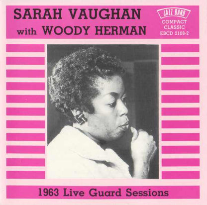 SARAH VAUGHAN WITH WOODY HERMAN: 1963 Live Guard Sessions