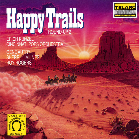 HAPPY TRAILS (ROUND-UP 2) - Erich Kunzel, Cincinnati Pops Orchestra
