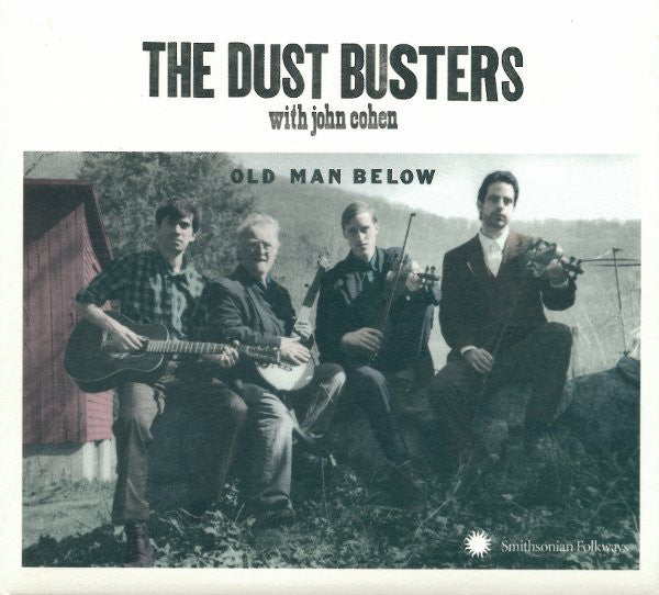 DUST BUSTERS WITH JOHN COHEN: Old Man Below