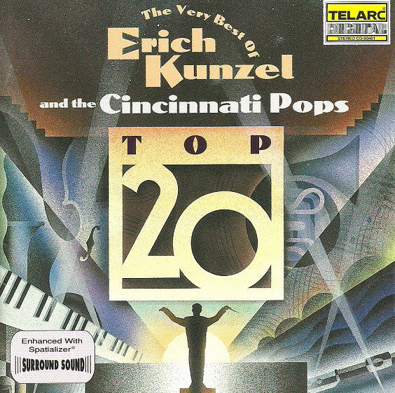 TOP 20: THE VERY BEST OF ERICH KUNZEL & CINCINNATI POPS ORCHESTRA