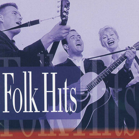 FOLK HITS: Ian & Sylvia, Rooftop Singers, Kingston Trio, Phil Ochs