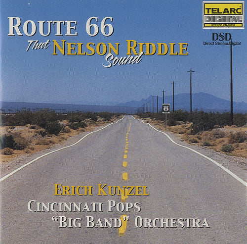 ROUTE 66: THAT NELSON RIDDLE SOUND - Erich Kunzel, CINCINNATI POPS ORCHESTRA
