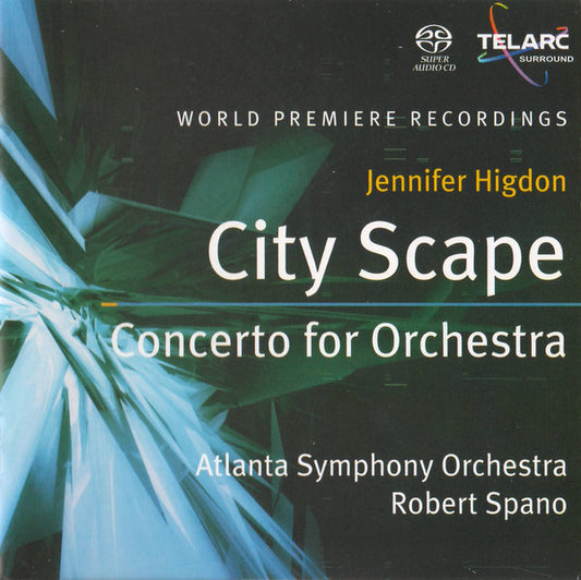 HIGDON: CITY SCAPE; CONCERTO FOR ORCHESTRA - Atlanta Symphony Orchestra, Robert Spano (Hybrid SACD)