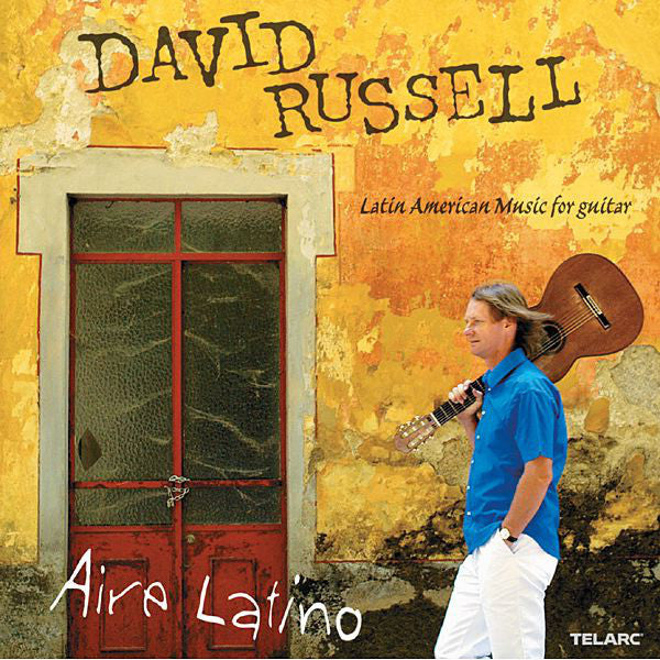AIRE LATINO: LATIN AMERICAN MUSIC for GUITAR - DAVID RUSSELL