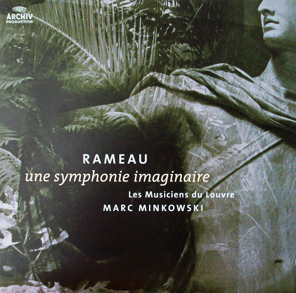 RAMEAU: UNE SYMPHONIE IMAGINAIRE - LES INDES GALANTES, MARC MINKOWSKI, LES MUSICIENS DU LOUVRE (180 GRAM VINYL LP)