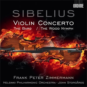 Sibelius: Violin Concerto, The Bard, The Wood Nymph - Frank Peter Zimmermann, Helsinki Philharmonic Orchestra, John Storgårds