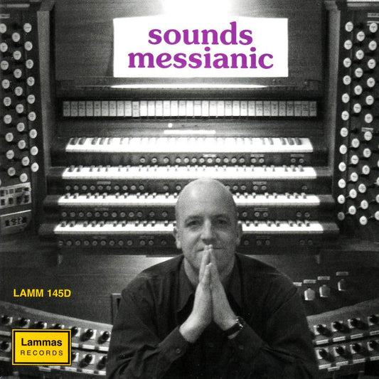 Sounds Messianic: Organ Music of Messiaen and Franck - Jamie Hitel, Organ of St. Paul's Episcopal Church, Akron, OH
