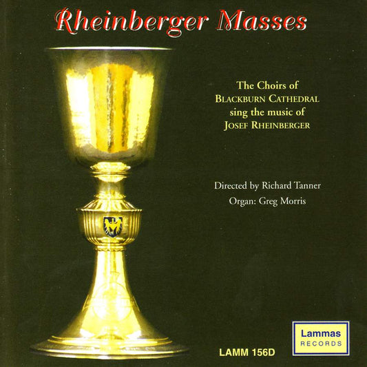 Rheinburger: Masses - The Choirs of Blackburn Cathedral, Richard Tanner