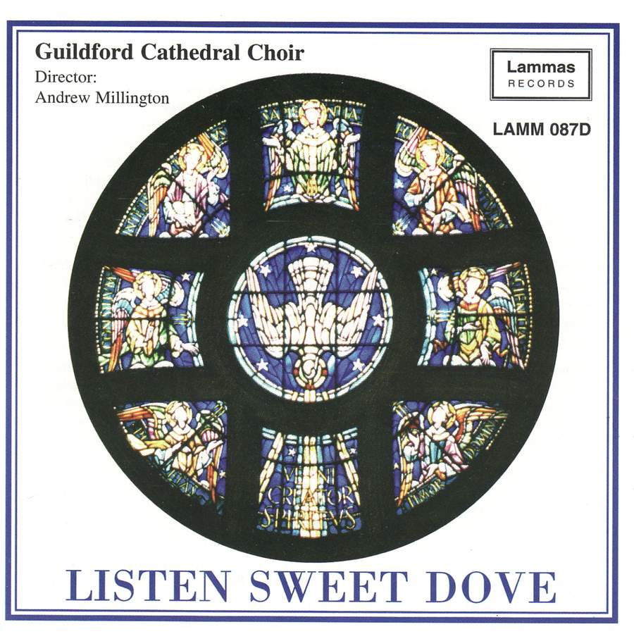 Listen Sweet Dove - Geoffrey Morgan, Guildford Cathedral Choir, Andrew Millington
