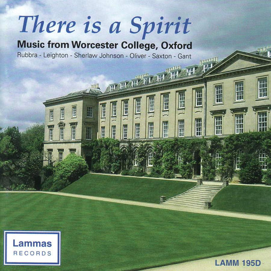There is a Spirit: The Chapel Choir of Worcester College, Thomas Primrose, Daniel Chambers (organ)