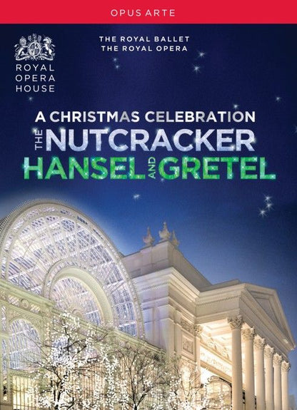 A CHRISTMAS CELEBRATION: Christmas At The Royal Opera House - The Nutcracker & Hansel and Gretel - Royal Opera House (3 DVDs)