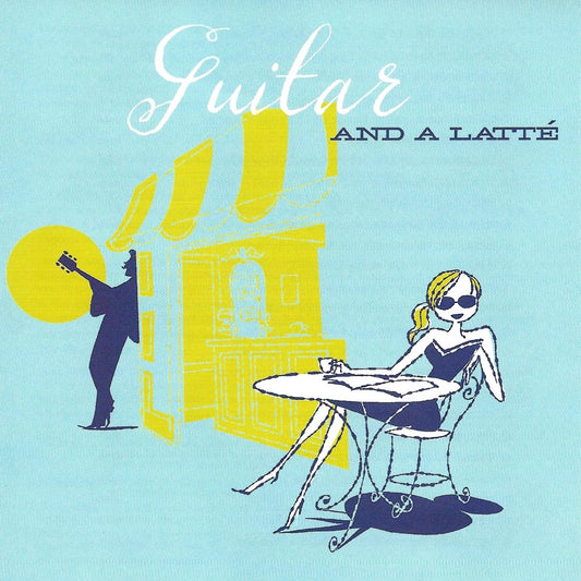 GUITAR AND A LATTE (Digital Download)
