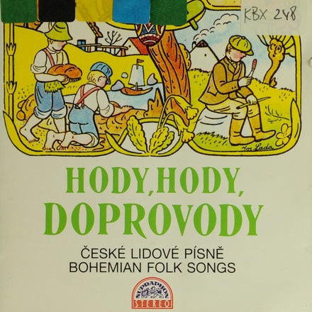 Hody, hody, doprovody - Bohemian Folk Songs