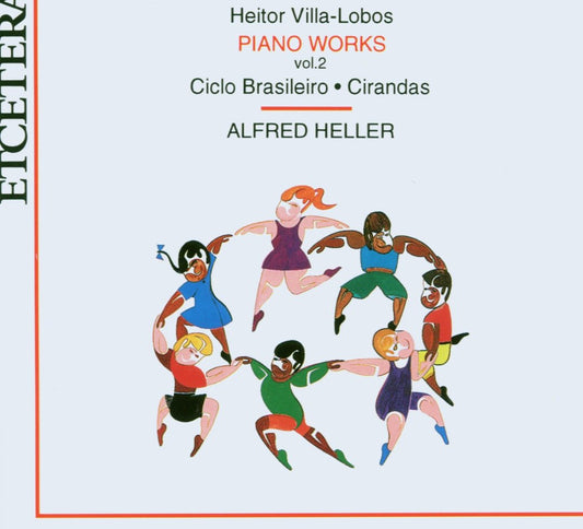 VILLA-LOBOS: Piano Works, Vol 2 - Alfred Heller