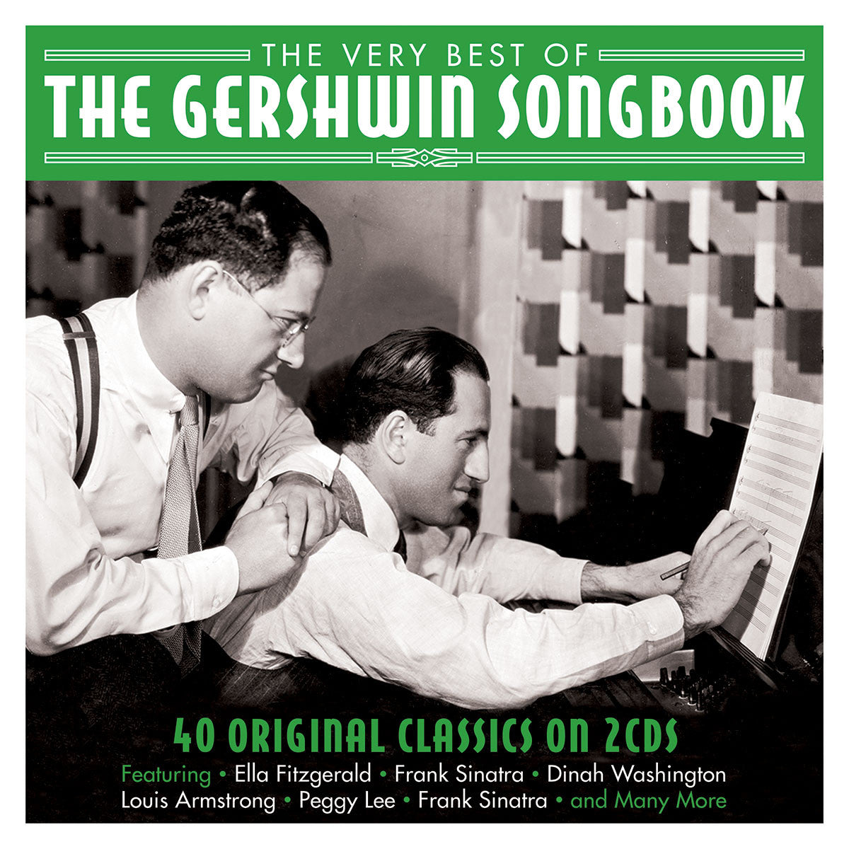 GEORGE AND IRA GERSHWIN: THE VERY BEST OF THE GERSHWIN SONGBOOK (2 CDS)