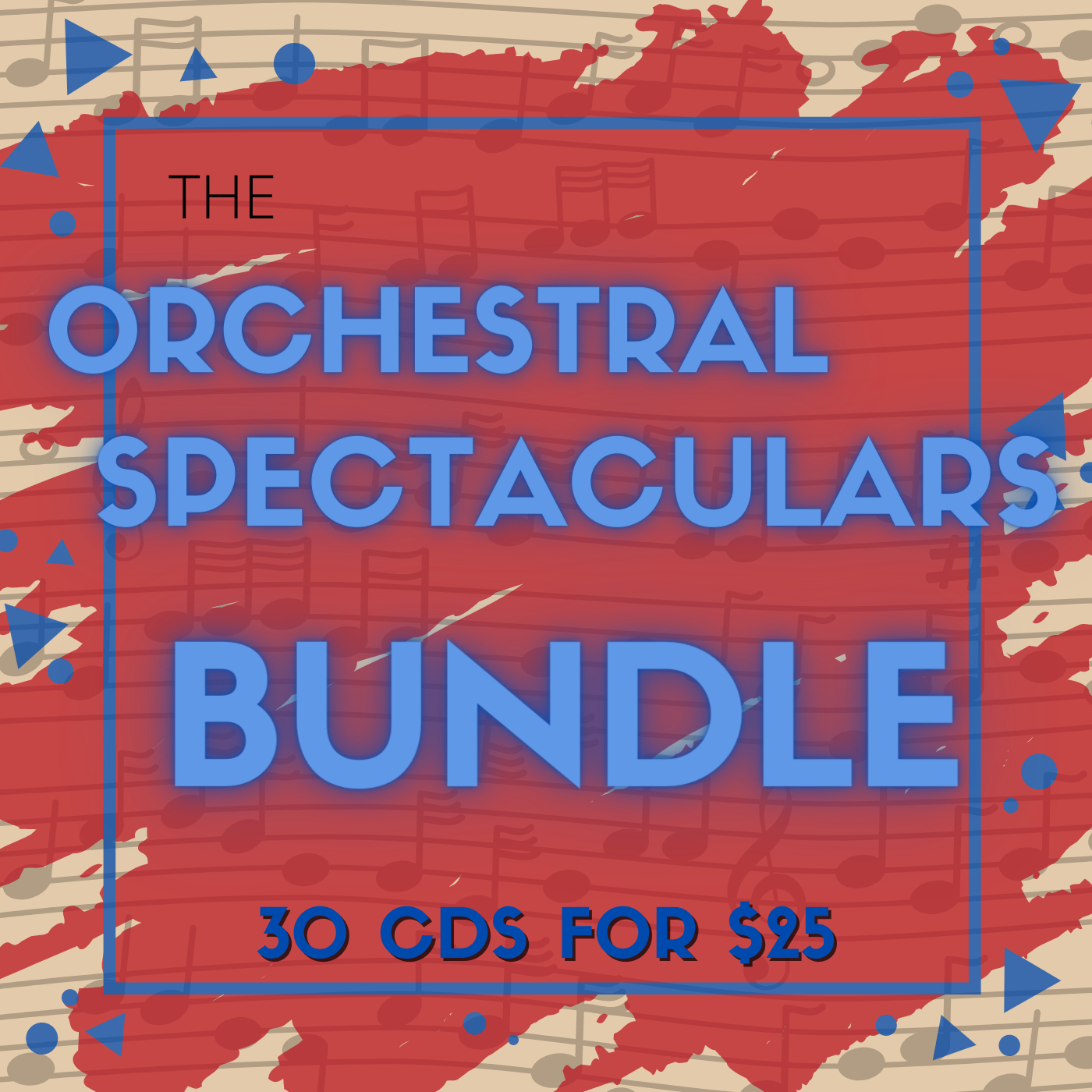 THE ORCHESTRAL SPECTACULARS BUNDLE (30 CDS FOR $25)