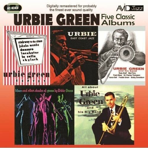 URBIE GREEN: FIVE CLASSIC ALBUMS (ALL ABOUT URBIE / BLUES AND OTHER SHADES OF GREEN / URBIE GREEN AND HIS BAND / URBIE GREEN SEPTET / URBIE: EAST COAST JAZZ) (2 CD)