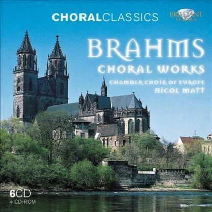 BRAHMS: CHORAL MUSIC - Chamber Choir of Europe, Nicol Matt (6 CDs)