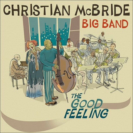 Christian McBride Big Band: The Good Feeling