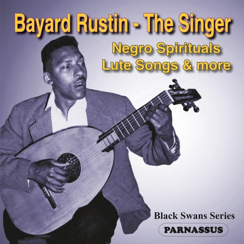 Bayard Rustin - The Singer (Spirituals, Lute Songs and More)