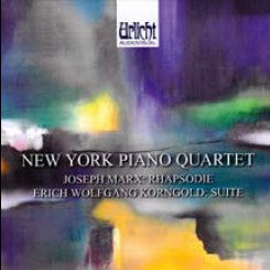 MARX & KORNGOLD - NEW YORK PIANO QUARTET