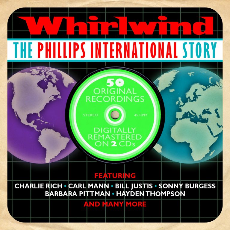 WHIRLWIND - THE PHILLIPS INTERNATIONAL STORY: Charlie Rich, Carl Mann, Bill Justis, Mack Self, many more (