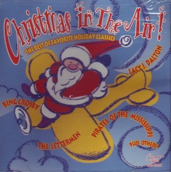 CHRISTMAS IN THE AIR - THE BEST FAVORITE HOLIDAY CLASSICS